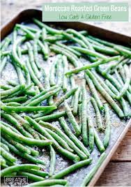 Moroccan Roasted Green Beans Low Carb Gluten Free Recipe Green Beans Roasted Green Beans Healthy Vegetable Recipes