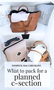 Hospital Bag Checklist What To Pack For An Elective C Section Hospital Bag Checklist Hospital Bag Hospital Bag C Section