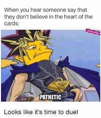 Its Time To D D D D D D D Duel 9gag