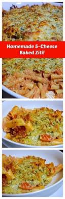 Homemade Baked 5 Cheese Ziti Italian Recipes Ziti Pasta Dishes