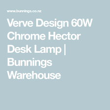 Verve Design 60w Chrome Hector Desk Lamp Bunnings Warehouse In 2020 Desk Lamp Desk Design Chrome
