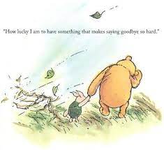 Winnie the pooh, a bear eeyore, a gloomy donkey piglet, a piglet (brave) rabbit, busy and important owl, can spell tuesday i see now, said winnie the pooh. How Lucky I Am To Have Something That Makes Saying Goodbye So Hard Winnie The Pooh A A Milne 496 X 454 Quotesporn