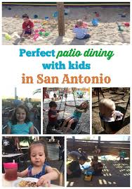 15 San Antonio Restaurants With Playgrounds For Kids San Antonio Vacation San Antonio Restaurants San Antonio Things To Do