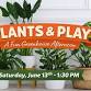 Plants & Play Event