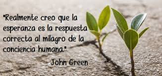 Mūsų puikus restoranas siūlo įvairius skonius ir patiekalus. Realmente Creo Que La Esperanza Es La Respuesta Correcta Al Milagro De La Conciencia Humana Frase De John Green Johngreen Escritor Estadounidense De Literatura Juvenil Blogger En Youtube Y Productor Ejecutivo Resaltada