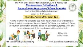 Conservation Initiatives & Becoming an Honorary Citizen Scientist
