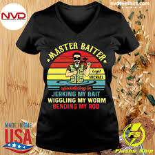 Photos, address, and phone number, opening hours, photos, and user reviews on yandex.maps. Capt Michael Master Baiter Specializing In Jerking My Bait Wiggling My Worm Bending My Rod Shirt Nvdteeshirt
