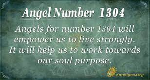 Angel Number 1304 Meaning Attributes Of Courage Sunsigns Org