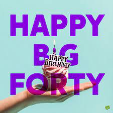 These next birthday greetings to a friend are all funny birthday messages to bring some laughter and happiness to their day! Happy 40th Birthday 40 Wishes For The Big 4 0