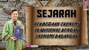 Dasar british terhadap pertanian tujuan: Ekonomi Tradisional Dagangan Sej F4b10 1 Cute766