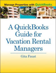 A Quickbooks Guide For Vacation Rental Managers Vacation Rental Management Vacation Rental Rental Property Management