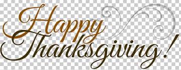 Thanksgiving wishes from across the miles from our house to yours. Words Of Thanksgiving 0 Wish Holiday Png Clipart 2017 2018 Area Brand Calligraphy Free Png Download