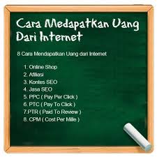 Cara Mendapatkan Uang Dari Internet Secara Cepat Mudah