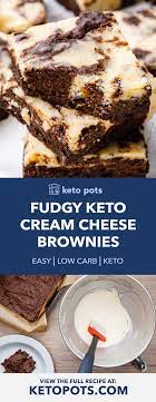Super Duper Fudgy Keto Cream Cheese Brownies Keto Pots Recipe Keto Dessert Easy Keto Dessert Recipes Cream Cheese Brownies
