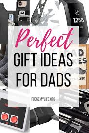 Gifts For Your Dad On His Birthday 10 Perfect Gift Ideas For Your Dad That He Ll Want