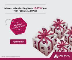 In case of any queries or clarifications, click here to inform us about the message and related details. Personal Loan Apply For Personal Loan Online Lowest Interest Rates Axis Bank