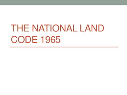 The national land code malay kanun tanah negara is a malaysian laws which enacted to amend and consolidate the laws relating to land and land tenure the. Land Law 1 Slides The National Land Code Revised 2014