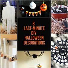 8 Last Minute Diy Halloween Decorations Diy Halloween Decorations Homemade Halloween Decorations Halloween Displays