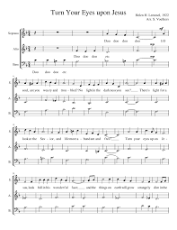Слова из песни turn your eyes upon jesus (текст), клипы, аккорды, перевод песни. Turn Your Eyes Upon Jesus Sheet Music For Soprano Alto Bass Mixed Trio Download And Print In Pdf Or Midi Free Sheet Music Musescore Com