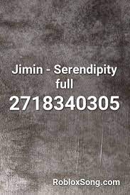 Jimin Serendipity Full Roblox Id Roblox Music Codes Roblox Music Codes Roblox Id Songs