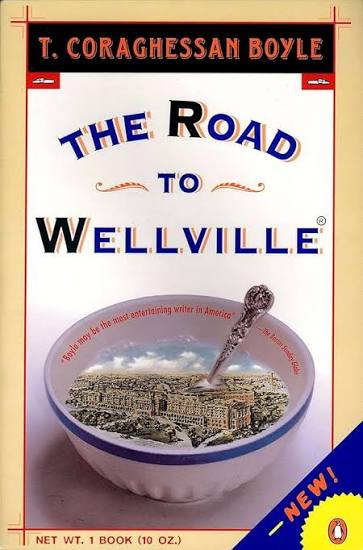 The Road to Wellville: Boyle, T.C.: 9780140167184: Amazon.com: Books