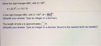 They meet to form three angles. Solved Solve The Right Triangle Abc With C 90 A 22 Chegg Com