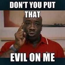 Gif Don T You Put That Evil On Me Ricky Bobby Ricky Bobby Meme Talladega Nights Luscius Washington Don T You Put That Evil On Me Meme Funny Humor Joke Lol Ricky Bobby Talladega Nights Funny Relatable Memes