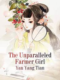 The Unparalleled Farmer Girl by: Yan YangTian - 9781647577803 | RedShelf