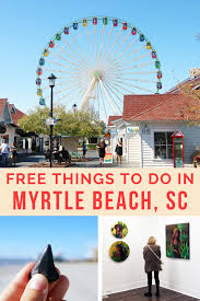 14 Free Things To Do In Myrtle Beach South Carolina In 2020 Free Things To Do Myrtle Beach Travel Usa