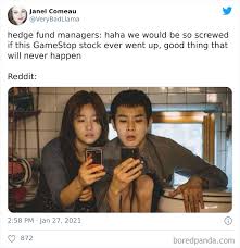 Wow who would have seen this meme coming? 35 Of The Best Jokes And Memes That Sum Up The Current Ongoing Ridiculousness Over Gamestop Bored Panda