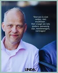 Ik wil alles goed regelen voor als ik doodga.” Het is iets wat ik  regelmatig hoor tijdens mijn spreekuur. Mensen willen grip houden, ook op  het sterven. En dat begrijp ik. Ze