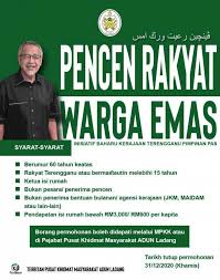 Bantuan warga emas ini merupakan satu bentuk bantuan saraan hidup kepada warga emas yang memerlukan dan kelayakan untuk permohonan ini adalah: Untung Rakyat Terengganu Pencen Bulanan Untuk Warga Emas Kitareporters Semua Boleh Jadi Reporter