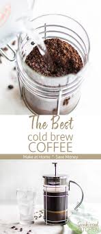 How To Make Cold Brew Coffee This Tutorial Explains The Simple Process Of Making Cold Brew Along Wit Making Cold Brew Coffee Cold Brew Coffee Coffee Brewing