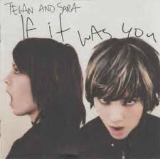 Tegan and Sara