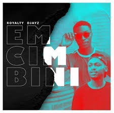 Album Royalty Djayz Emcimbini Zip Download Fakaza