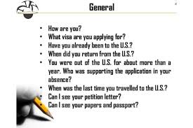 So be prepared and do well. Immigration Visa Interview Questions