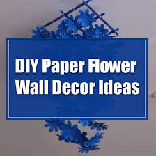 Check spelling or type a new query. Diy Paper Flower Wall Decor Ideas
