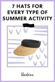 7 Hats For Every Type Of Summer Activity Summer Hats Summer Activities Hats