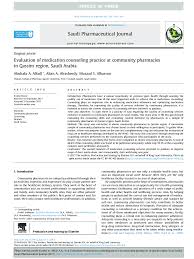 :) i hope this has helped you!!! Evaluation Of Medication Counseling Practice At Community Pharmacies In Qassim Region Saudi Arabia