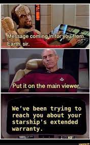 Should i buy an extended 3rd party warranty? Put It On The Main Viewer We Ve Been Trying To Reach You About Your Starship S Extended Warranty Ifunny Star Trek Funny Star Trek Images Star Trek