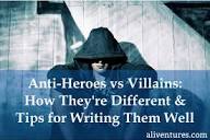 Anti-Heroes vs Villains Defined: The Difference & How to Write ...