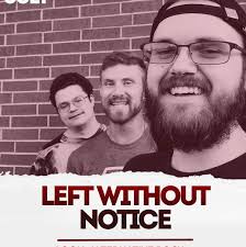 Left Without Notice