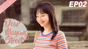 Historical, romance, life, youth, melodrama country: Eng Sub Dear Mayang Street 01 Seven Tan Timmy Xu Niu Junfeng My Best Memories Of Youth Youtube