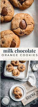 Milk Chocolate Orange Cookies Ben S Cookies Ana S Baking Chronicles Recipe Chocolate Orange Cookies Ben S Cookies Orange Cookies