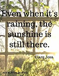 Oh, yes i can make it now the pain is gone all of the bad feelings have disappeared here is that rainbow i've been praying for it's gonna be a bright (bright) bright (bright) sunshiny day. 54 Sunshine Quotes Inspirational Words Of Wisdom