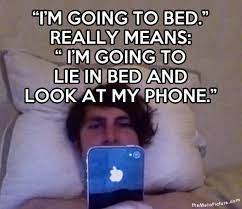 Whenever I Say I M Going To Bed