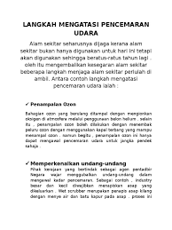 Pencemaran air merupakan masalah global utama yang membutuhkan evaluasi dan revisi kebijakan sumber daya air pada semua tingkat (dari tingkat internasional hingga sumber air pribadi dan sumur). Langkah Mengatasi Pencemaran Udara