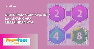 Update data akun rekening bank. Game Raja Coin Apk Ini 7 Langkah Cara Memainkannya