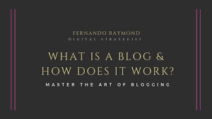How does it all work? What Is A Blog And How Does It Work 2021 Ultimate Guide Fernando Raymond