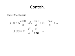 Contoh soal deret ilmu pengetahuan populer 5. Ppt Metode Numerik Powerpoint Presentation Free Download Id 3440190